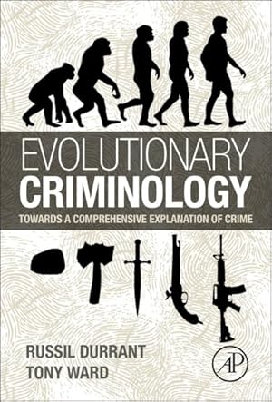 Immagine del venditore per Evolutionary Criminology : Towards a Comprehensive Explanation of Crime venduto da GreatBookPrices