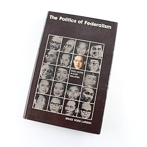Image du vendeur pour The Politics of Federalism Syed Kechik In East Malaysia book by Ross-Larson Bruce mis en vente par West Cove UK