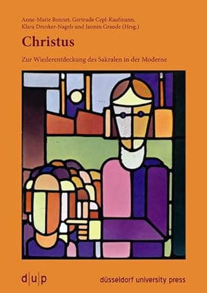 Seller image for Christus: Zur Wiederentdeckung des Sakralen in der Moderne for sale by Buchhandlung Loken-Books