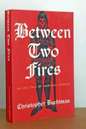 Between Two Fires ***AUTHOR SIGNED***