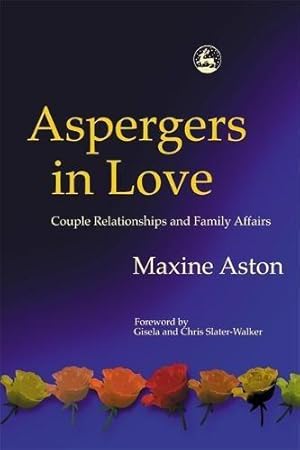 Bild des Verkufers fr Aspergers in Love: Couple Relationships and Family Affairs zum Verkauf von WeBuyBooks