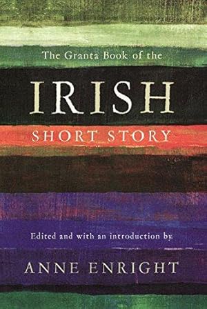 Image du vendeur pour The Granta Book of the Irish Short Story mis en vente par WeBuyBooks