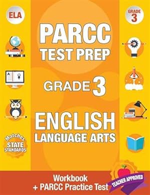 Seller image for Parcc Test Prep Grade 3 English: Workbook and 1 Parcc Practice Test, Common Core Grade 3 Parcc, Parcc Test Prep Grade 3 Reading, Parcc Practice Book G for sale by GreatBookPricesUK