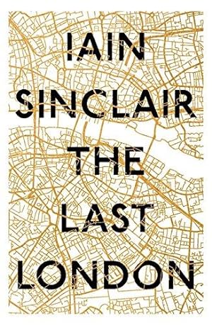 Seller image for The Last London: True Fictions from an Unreal City for sale by WeBuyBooks