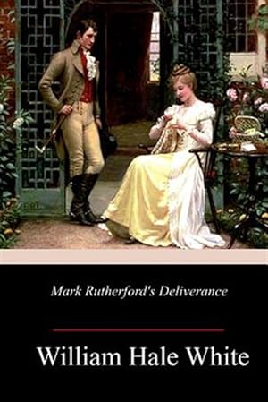Image du vendeur pour Mark Rutherford's Deliverance mis en vente par GreatBookPrices