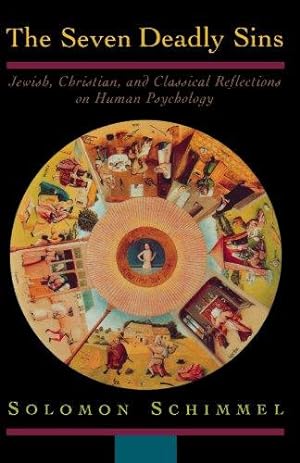 Image du vendeur pour The Seven Deadly Sins: Jewish, Christian, and Classical Reflections on Human Psychology mis en vente par WeBuyBooks