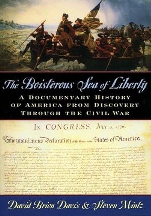 Imagen del vendedor de The Boisterous Sea of Liberty : A Documentary History of America from Discovery Through the Civil War a la venta por AHA-BUCH GmbH