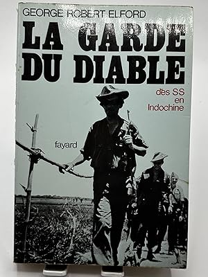 Immagine del venditore per LA GARDE DU DIABLE LES SS EN INDOCHINE venduto da Lioudalivre