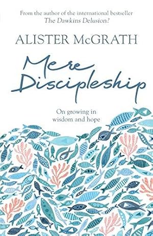 Seller image for Mere Discipleship: On Growing in Wisdom and Hope for sale by WeBuyBooks