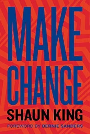 Imagen del vendedor de Make Change: How to Fight Injustice, Dismantle Systemic Oppression, and Own Our Future a la venta por WeBuyBooks