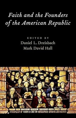 Seller image for Faith and the Founders of the American Republic for sale by AHA-BUCH GmbH