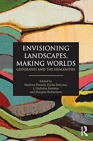 Seller image for Envisioning Landscapes, Making Worlds for sale by AHA-BUCH GmbH