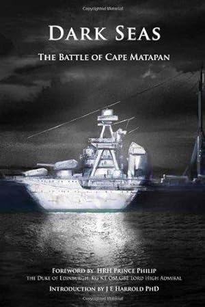 Seller image for Dark Seas: The Battle for Cape Matapan: The Battle of Cape Matapan for sale by WeBuyBooks