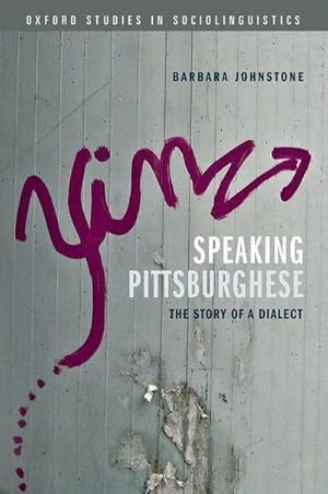 Seller image for Speaking Pittsburghese : The Story of a Dialect for sale by AHA-BUCH GmbH