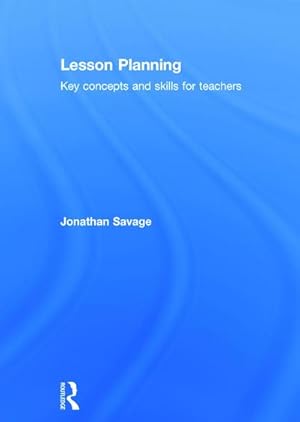 Seller image for Lesson Planning : Key Concepts and Skills for Teachers for sale by AHA-BUCH GmbH