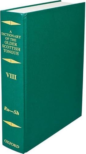 Image du vendeur pour Dictionary of the Older Scottish Tongue from the Twelfth Century to the End of the Seventeenth: Volume 8, Ru-Sh mis en vente par AHA-BUCH GmbH