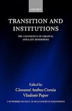 Imagen del vendedor de Transition and Institutions : The Experience of Gradual and Late Reformers a la venta por AHA-BUCH GmbH