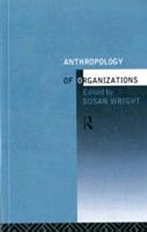 Imagen del vendedor de Anthropology of Organizations a la venta por AHA-BUCH GmbH