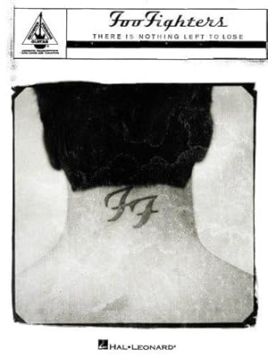 Imagen del vendedor de Foo Fighters": "There is Nothing Left to Lose": Guitar Tab (Guitar Recorded Versions) a la venta por WeBuyBooks