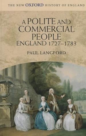 Seller image for A Polite and Commercial People : England 1727-1783 for sale by AHA-BUCH GmbH