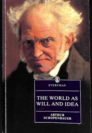 Seller image for The World As Will And Idea (Everyman Paperback Classics) for sale by WeBuyBooks