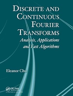 Bild des Verkufers fr Discrete and Continuous Fourier Transforms : Analysis, Applications and Fast Algorithms zum Verkauf von AHA-BUCH GmbH