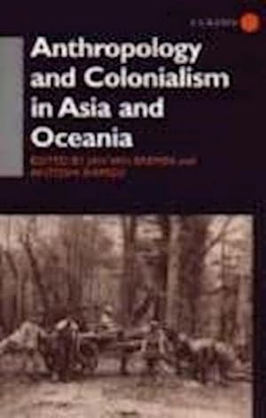 Seller image for Anthropology and Colonialism in Asia : Comparative and Historical Colonialism for sale by AHA-BUCH GmbH