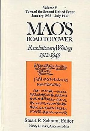 Bild des Verkufers fr Mao's Road to Power: Revolutionary Writings, 1912-49: v. 5: Toward the Second United Front, January 1935-July 1937 : Revolutionary Writings, 1912-49 zum Verkauf von AHA-BUCH GmbH