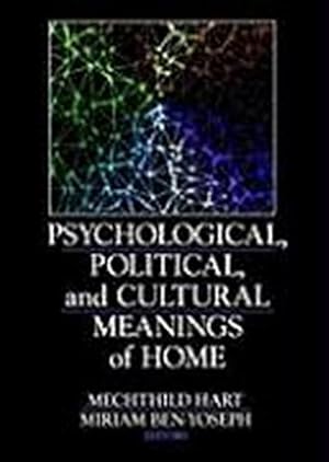 Image du vendeur pour Psychological, Political, and Cultural Meanings of Home mis en vente par AHA-BUCH GmbH