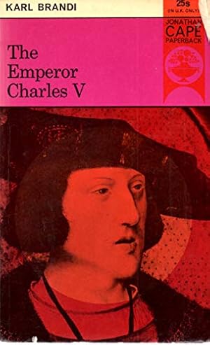 Imagen del vendedor de The Emperor Charles V: The Growth and Destiny of a Man and of a World-Empire: 34 a la venta por WeBuyBooks