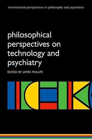 Image du vendeur pour Philosophical Perspectives on Technology and Psychiatry mis en vente par AHA-BUCH GmbH