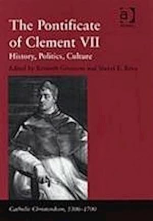 Seller image for The Pontificate of Clement VII : History, Politics, Culture for sale by AHA-BUCH GmbH