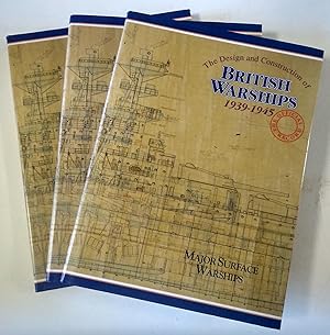 Imagen del vendedor de The Design and Construction of British Warships 1939-1945. The Official Record. The complete set of 3 volumes: Major Surface Vessels; Submarines, Escorts and Coastal Forces; & Amphibious Warfare Vessels & Auxiliaries. a la venta por Bristow & Garland
