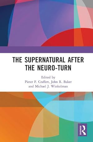 Imagen del vendedor de The Supernatural After the Neuro-Turn a la venta por AHA-BUCH GmbH