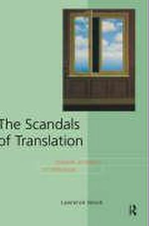 Imagen del vendedor de The Scandals of Translation : Towards an Ethics of Difference a la venta por AHA-BUCH GmbH