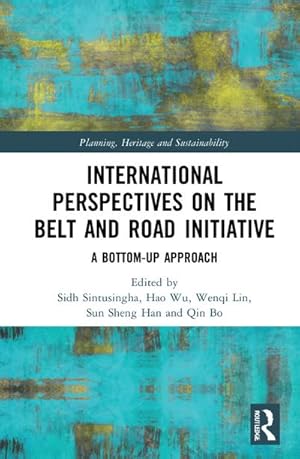 Immagine del venditore per International Perspectives on the Belt and Road Initiative : A Bottom-Up Approach venduto da AHA-BUCH GmbH
