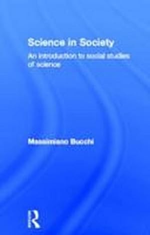 Seller image for Science In Society : An Introduction to Social Studies of Science for sale by AHA-BUCH GmbH