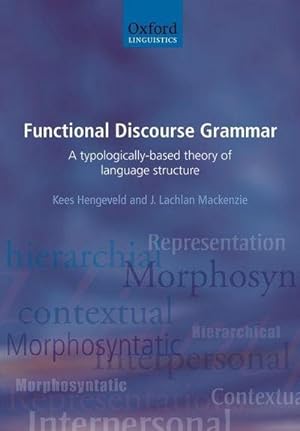 Imagen del vendedor de Functional Discourse Grammar : A Typologically-Based Theory of Language Structure a la venta por AHA-BUCH GmbH