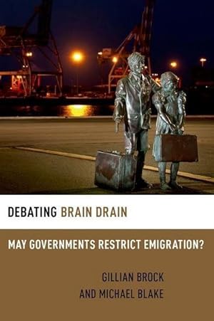 Imagen del vendedor de Debating Brain Drain : May Governments Restrict Emigration? a la venta por AHA-BUCH GmbH