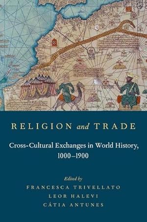 Bild des Verkufers fr Religion and Trade : Cross-Cultural Exchanges in World History, 1000-1900 zum Verkauf von AHA-BUCH GmbH