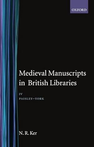 Image du vendeur pour Medieval Manuscripts in British Libraries: Volume IV: Paisley-York mis en vente par AHA-BUCH GmbH