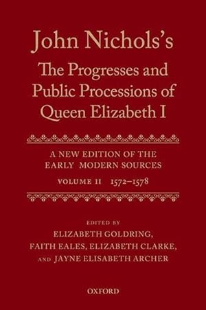 Image du vendeur pour John Nichols's The Progresses and Public Processions of Quee mis en vente par AHA-BUCH GmbH