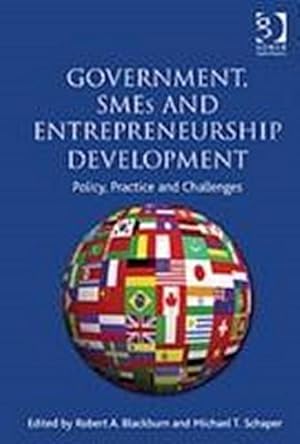 Bild des Verkufers fr Government, SMEs and Entrepreneurship Development : Policy, Practice and Challenges zum Verkauf von AHA-BUCH GmbH