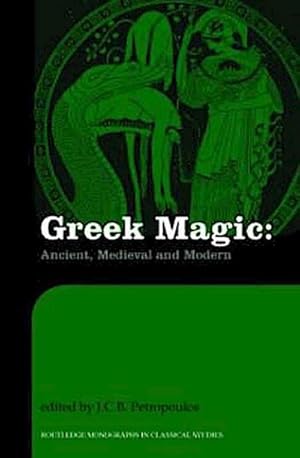 Imagen del vendedor de Greek Magic : Ancient, Medieval and Modern a la venta por AHA-BUCH GmbH