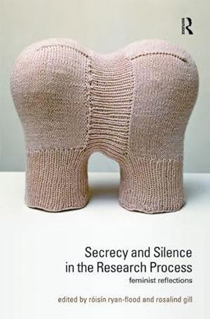 Imagen del vendedor de Secrecy and Silence in the Research Process : Feminist Reflections a la venta por AHA-BUCH GmbH