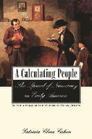 Seller image for A Calculating People : The Spread of Numeracy in Early America for sale by AHA-BUCH GmbH