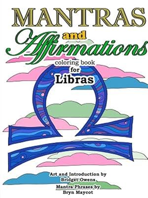 Imagen del vendedor de Mantras and Affirmations Coloring Book for Libras a la venta por GreatBookPrices