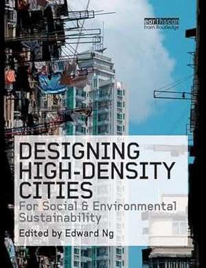 Seller image for Designing High-Density Cities : For Social and Environmental Sustainability for sale by AHA-BUCH GmbH