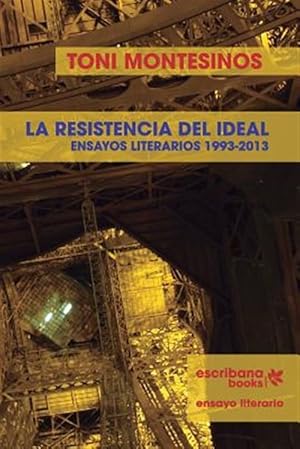 Immagine del venditore per La Resistencia del Ideal - Ensayos Literarios 1993-2013 - -Language: spanish venduto da GreatBookPrices