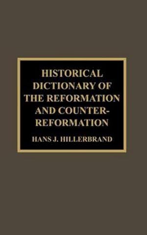 Seller image for Historical Dictionary of the Reformation and Counter-Reformation for sale by AHA-BUCH GmbH